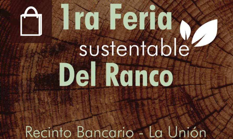 Invitan a participar de 1° Feria Sustentable del Ranco

