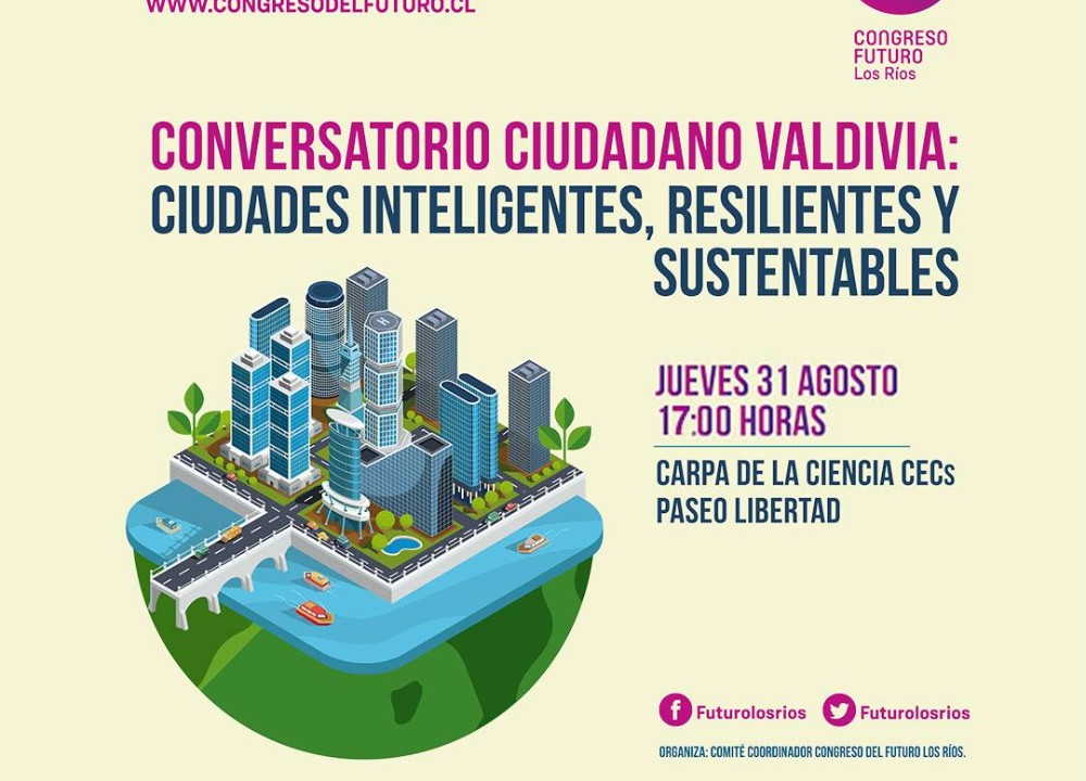Congreso del Futuro Los Ríos:  Invitan a Conversatorio sobre ciudades inteligentes en Valdivia